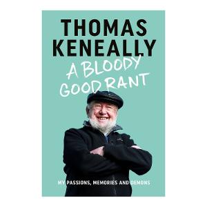 'A Bloody Good Rant' by Thomas Keneally product photo