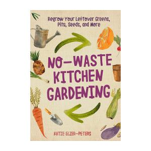 No-Waste Kitchen Gardening product photo